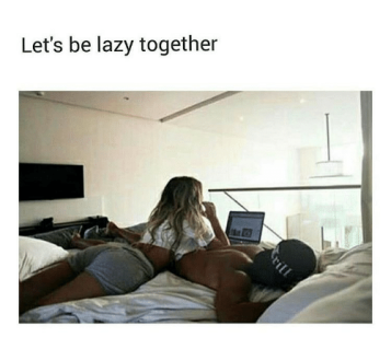 lets-be-lazy-together-tag-your-bae-❤-12659695.png
